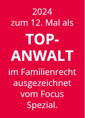 Focus-Auszeichnung 2013-2023 als Top-Anwalt Familienrecht