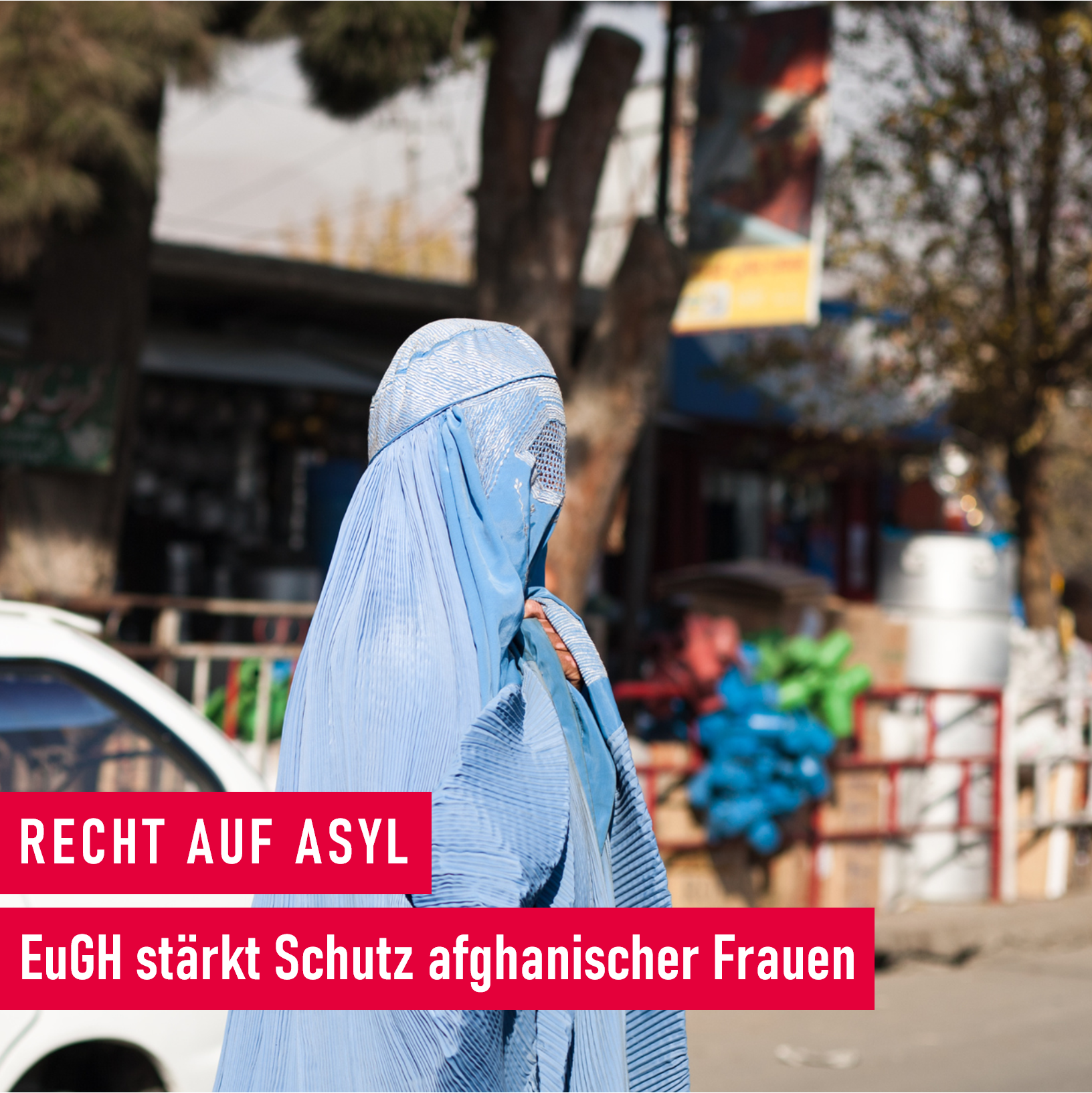 Recht auf Asyl_EuGH stärkt Schutz afghanischer Frauen